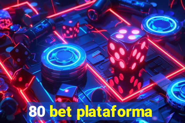 80 bet plataforma